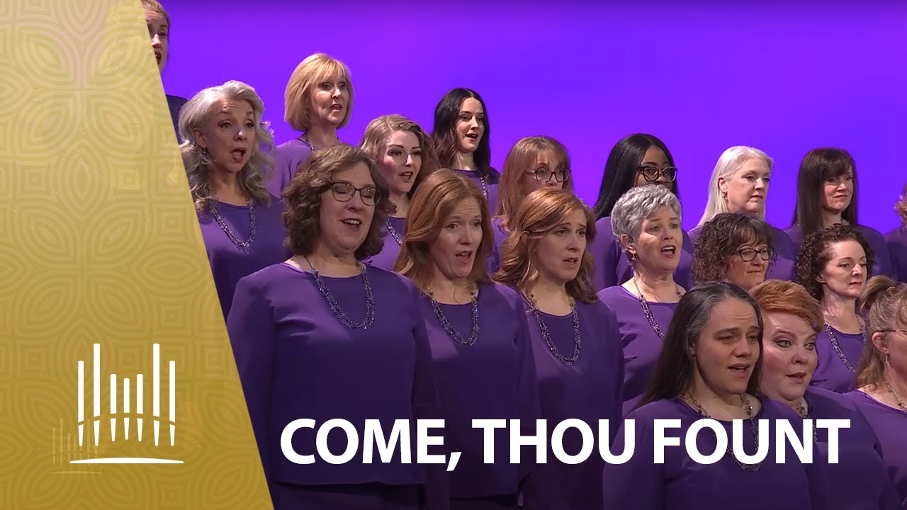 Come, Thou Fount of Every Blessing | The Tabernacle Choir Come, Thou Fount of Every Blessing | The Tabernacle Choir