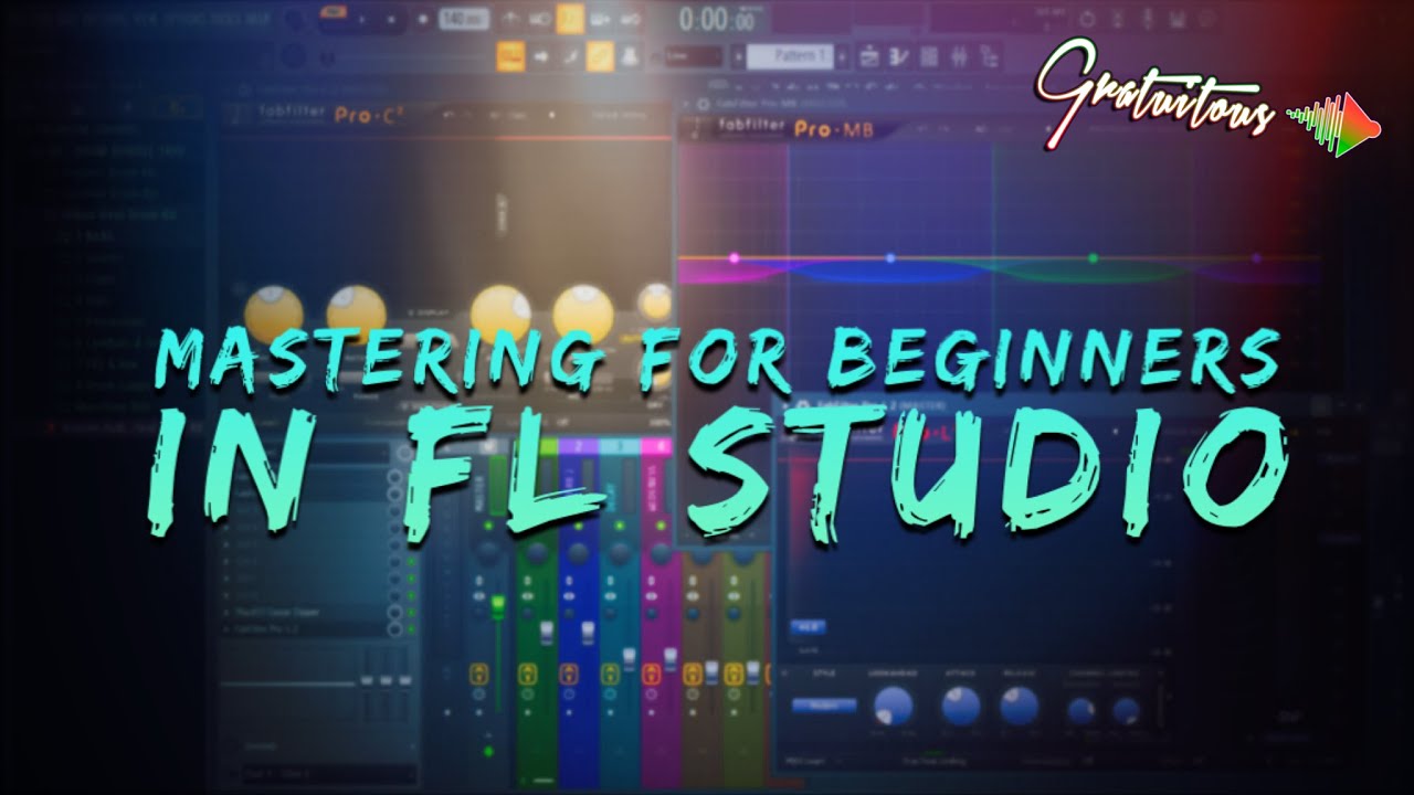 How to Master a Song in FL Studio – GratuiTous