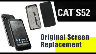 Caterpillar CAT S52  Original Screen Replacement Tutorial / Wymiana wyświetlacza