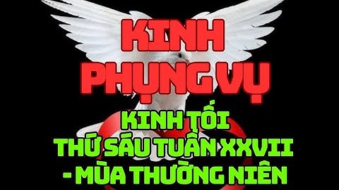 Kinh TốiThứ Sáu Tuần XXVII - Mùa Thường Niên