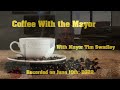 Coffee With the Mayor 6/10/22