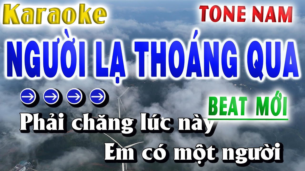 Người Lạ Thoáng Qua Karaoke Tone Nam Beat Mới Hay Dễ Hát 2025