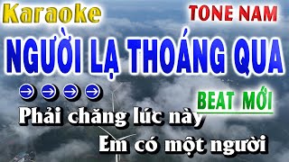 Người Lạ Thoáng Qua Karaoke Tone Nam Beat Mới Hay Dễ Hát 2025