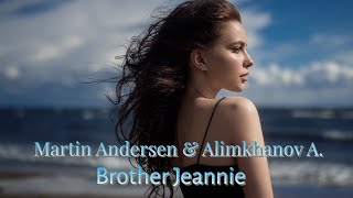 Martin Andersen & Alimkhanov A. - Brother Jeannie (BS + MT fun cover)