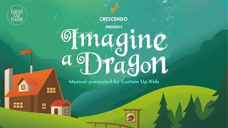 Imagine a Dragon - Crescendo Curtain up Production