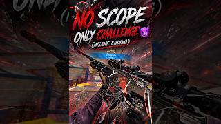 No Scope Only Challenge part 1😈 (Insane Ending)#Shorts #NoScope #FPS #GamingShorts #BloodStrike