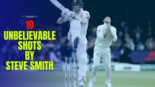 10 Unbelievable Shots By Steve Smith Umpire Is Shocked 