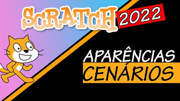 ✅ Série Scratch: Aula 05 - Aparência e Cenário