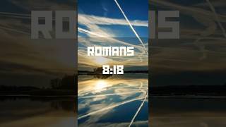 Romans 8:18 #bibleverse #suffering #eternal #glory #future #suffering #christian #hope #godsword