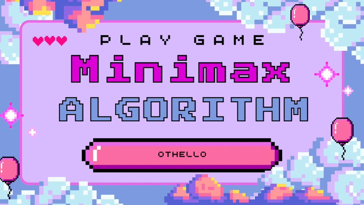 Minimax Algorihm : นำเสนอเกมส์ Othello ที่ใช้ Minimax Algorithm - YouTube