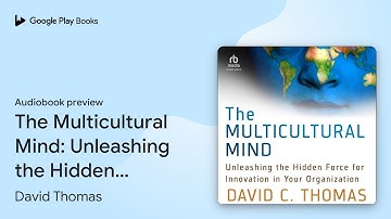 The Multicultural Mind: Unleashing the Hidden… by David Thomas · Audiobook preview