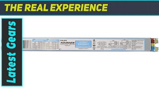 Philips Advance Electronic Ballast W/Programmed Start: The Best High Output Solution