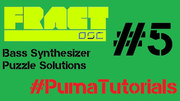 Fract OSC - Bass Synthesizer Puzzle Solutions - Part 5 #PumaTutorials