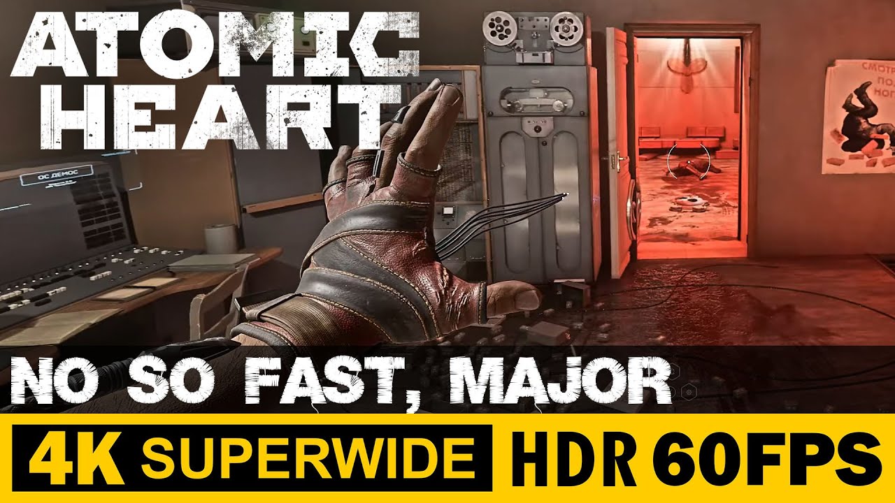Video thumbnail for NO SO FAST, MAJOR | Atomic Heart | Walkthrough, Gameplay, No Commentary, 4K, HDR, 60 FPS