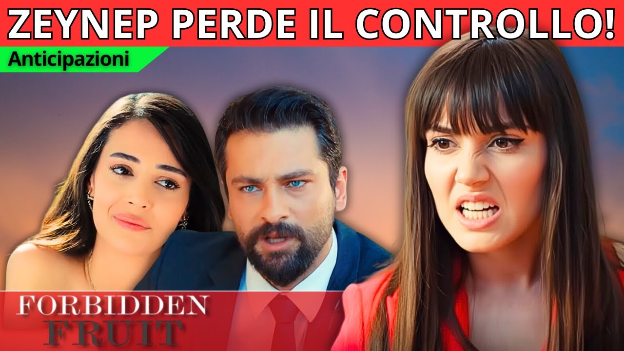 FORBIDDEN FRUIT ANTICIPAZIONI: ZEYNEP LO SORPRENDE DI NASCOSTO CON LEI