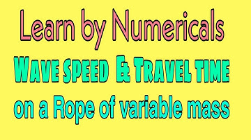 Travel time for a wave pulse on a rope having variable mass.