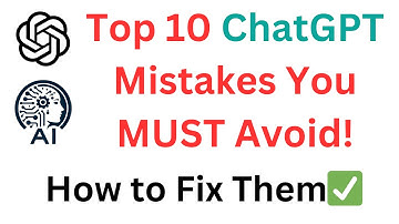 Top 10 ChatGPT Mistakes You MUST Avoid and How to Fix Them | Improve Your AI Skills Today