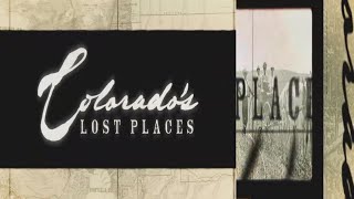 Colorado's Lost Places