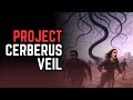 Project Cerberus Veil: Terrifying Events 🌩️
