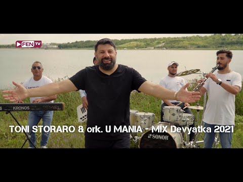 TONI STORARO & ORK. U MANIA / ТОНИ СТОРАРО & орк. U MANIA - Микс девятка 2021 (Official Music Video)