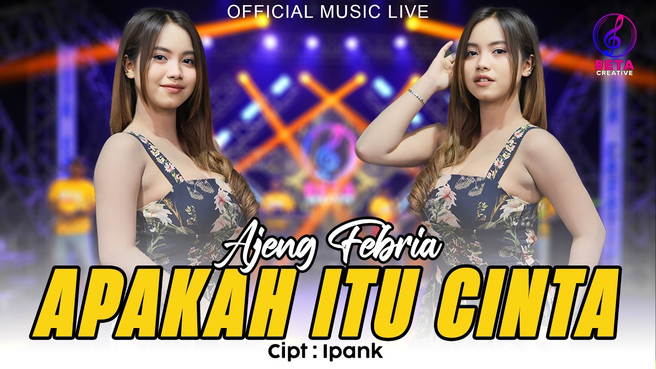 Ajeng Febria – Apakah Itu Cinta (Official Music Live) l Perasaan Yang Tanpa Kabar