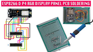Esp8266 P4 RGB display panel connection diy PCB soldering step by step with detailed wiring diagram