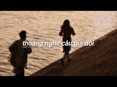Video Thoáng nghe câu giả dối , câu chuyện em nói hơi xa... - youtube