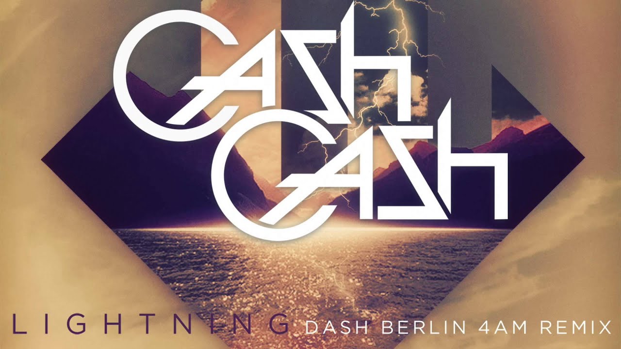 Cash Cash - Lightning ft John Rzeznik (Dash Berlin 4AM Remix)