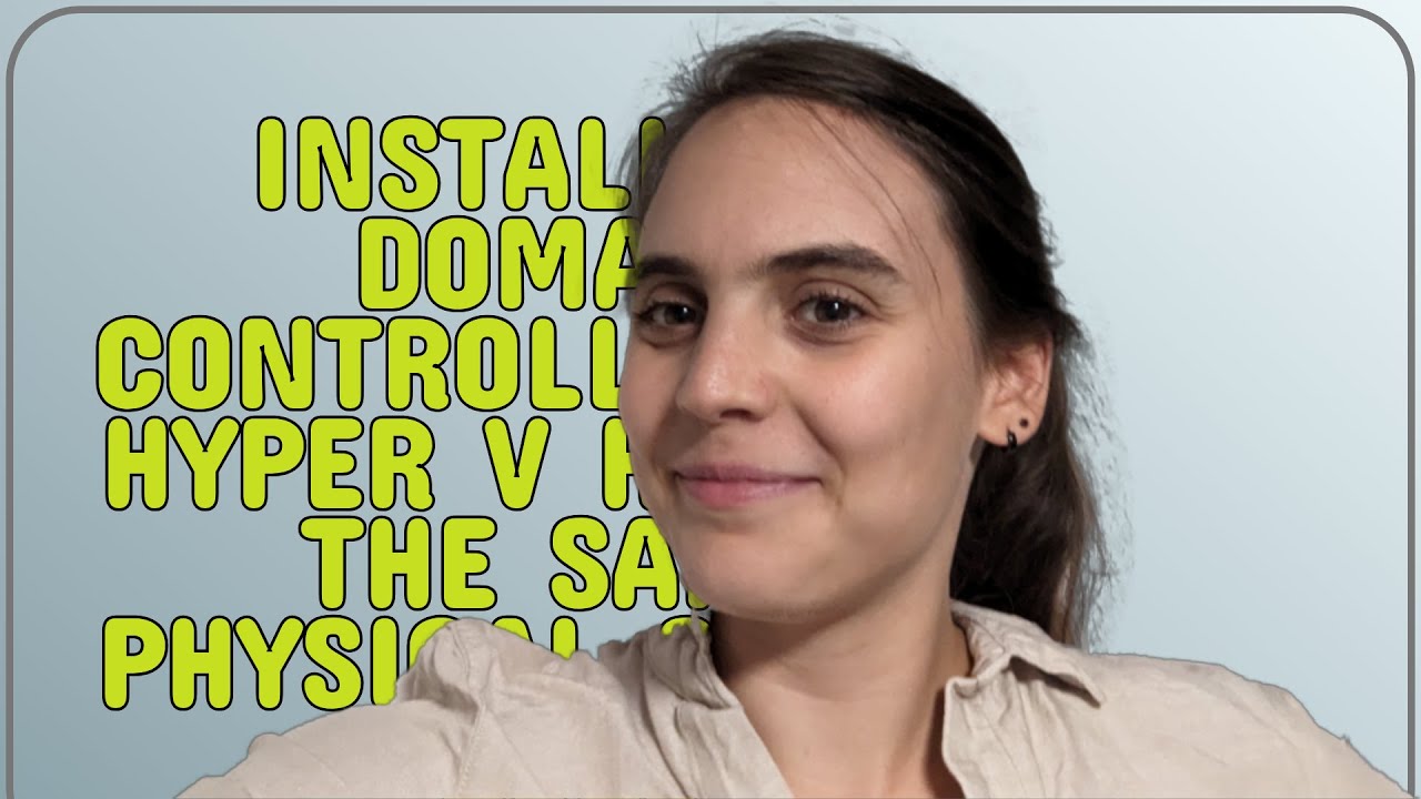 Installing Domain Controller and Hyper V Host in the same physical server 2023