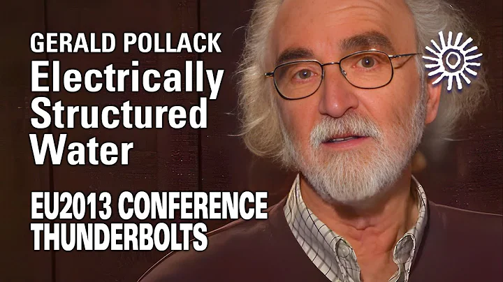 Gerald Pollack: Electrically Structured Water | EU...