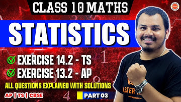 Statistics - Part 03 | Class 10   | CBSE | Devilal SIR | NIT SURAT  14.2 - TS Exercise 13.2 - AP