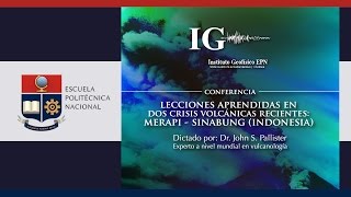 CONFERENCIA: LECCIONES APRENDIDAS EN DOS CRISIS VOLCÁNICAS RECIENTES: MERAPI - SINABUNG (INDONESIA)