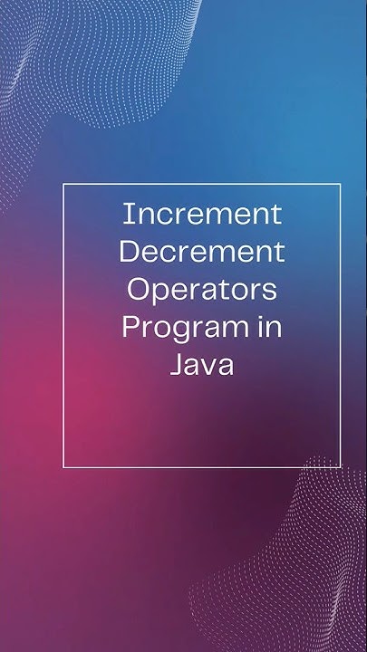 Increment Decrement Operator program in Java #shorts #programming - YouTube