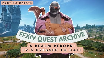 ARR: Lv.5 Dressed to Call (Post 7.1 Update) | No Commentary | FFXIV Quest Archive