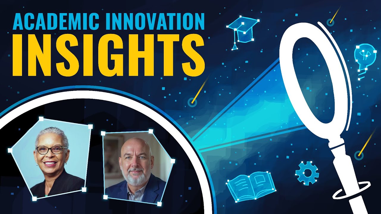 Ep. 1: The Future of Learning and Human-Centered Digital Learning | Academic Innovation Insights