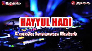 🎙 HAYYUL HADI | KARAOKE INSTRUMEN SHOLAWAT [HADROH AL BANJARI]