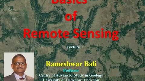 Basics of Remote Sensing Part I