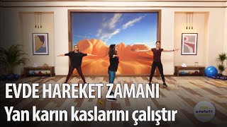 Evde Hareket Zamanı 28. Bölüm - Elimizdeki ağırlıkları kullanarak yan karın kaslarına odaklanıyoruz