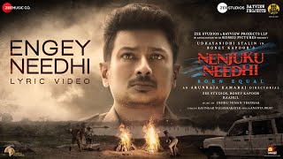 Engey Needhi - Lyrical | Nenjuku Needhi | Udhayanidhi Stalin | Boney Kapoor | Arunraja Kamaraj