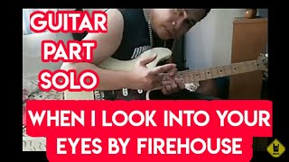 WHEN I LOOK INTO YOUR EYES BY FIREHOUSE ( SOLO COVER)