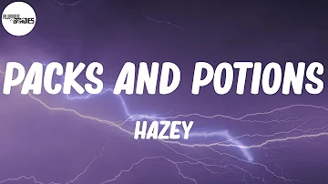 HAZEY, "Packs and Potions" (Lyric Video)