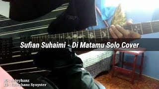 Sufian Suhaimi - Di Matamu Guitar Cover