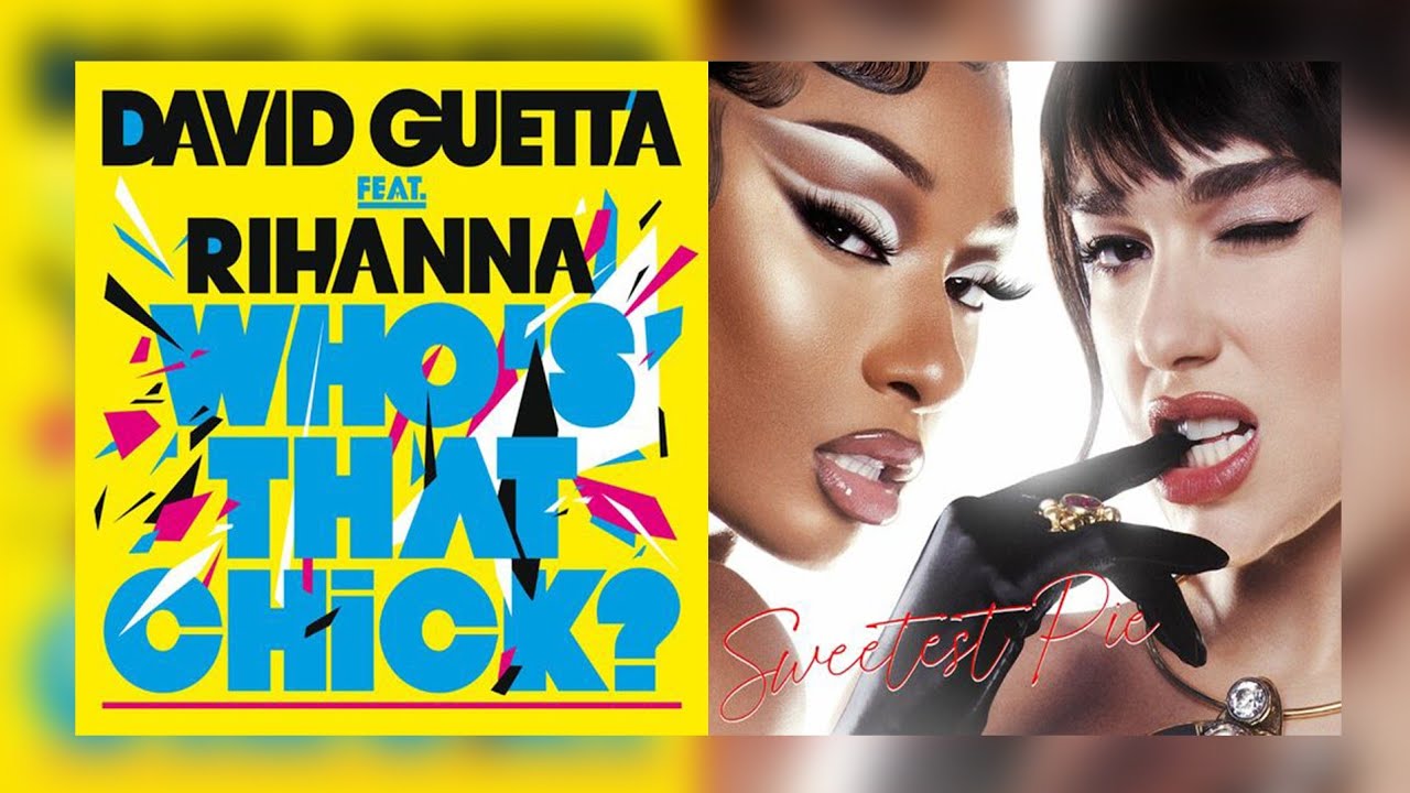 Who's That Chick? / Sweetest Pie Mashup of David Guetta, Rihanna, Megan Thee Stallion & Dua Lipa!