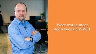 Weet wat je moet doen voor de WWFT