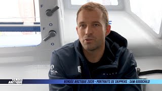 Vendée Arctique 2026 - Portraits de skippers : Sam Goodchild