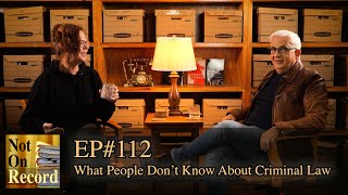 EP#112 | What People Don't Know About Criminal Law