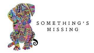 Vignette de la vidéo "Sheppard - Something's Missing (Official Lyric Video)"