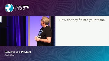 Reactive is a Product - Jamie Allen