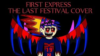 Download lagu [FNF] First Express (The Last Festival V3 Cover) (Read Desc)