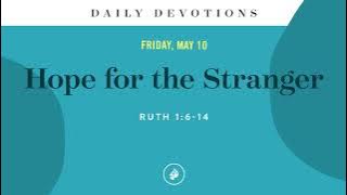 Hope for the Stranger – Daily Devotional